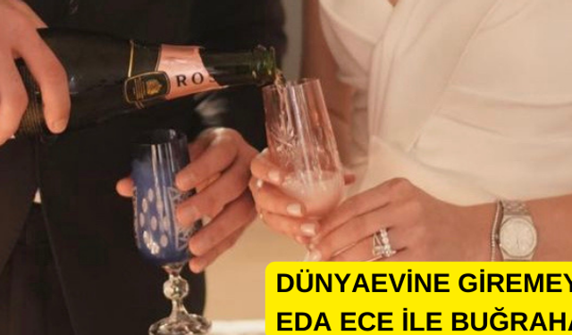 Dünyaevine girmeye hazırlanan Eda Ece ile Buğrahan Tuncer nişanlandı