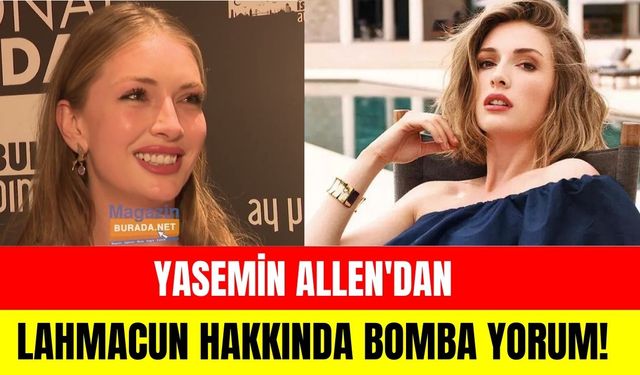 Yasemin Allen'dan lahmacun çıkmazı hakkında bomba yorum!