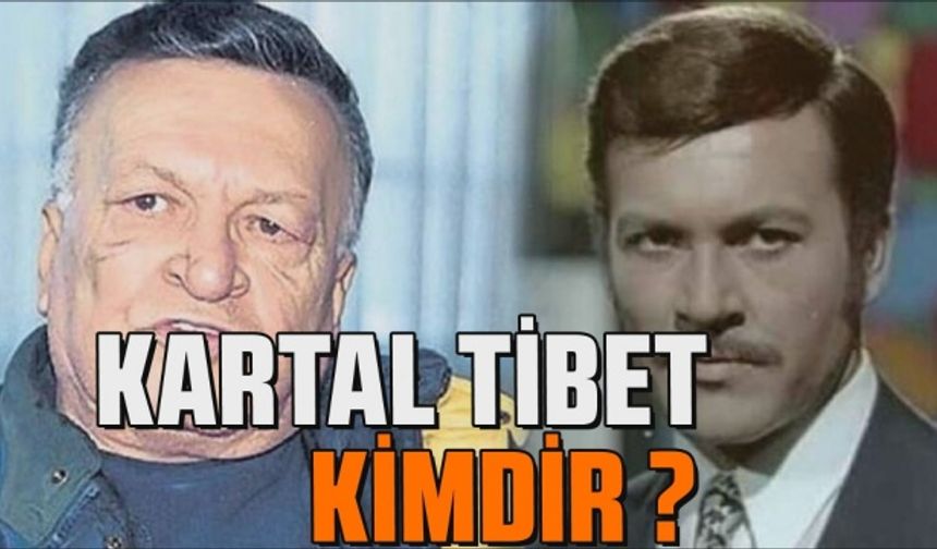 Kartal Tibet Kimdir?