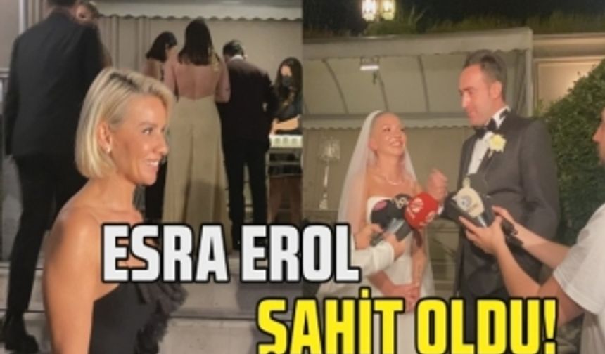 Esra Erol Ece Seçkin ve Çağrı Terlemez çiftinin şahidi oldu!