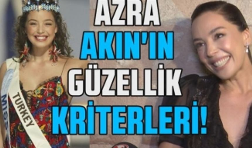 2002'de Dünya Güzeli olan Azra Akın'ın güzellik kriterleri neler? Estetikli dünya güzeli olur mu?