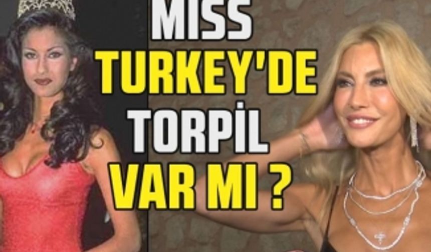 Miss Turkey 1997 güzeli Çağla Şıkel'e torpil sorusu! Miss Turkey yarışmasında torpil uygulanıyor mu?