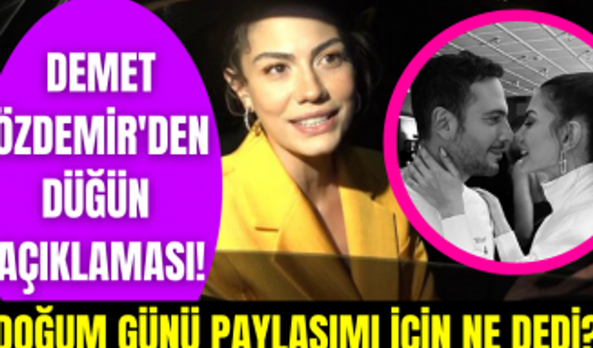 Demet Özdemir'den düğün açıklaması! Oğuzhan Koç'un doğum günü için yaptığı paylaşımını değerlendirdi