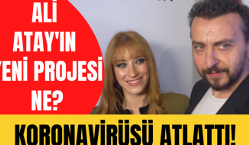 Hazal Kaya ve eşi Ali Atay Benden Ne Olur galasında! Hazal Kaya karantina sürecini nasıl geçirdi?