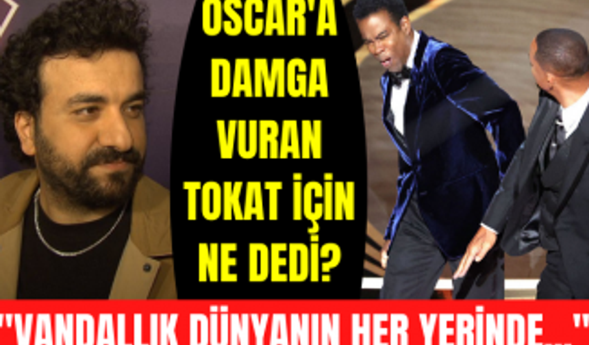 Hasan Can Kaya Oscar'a damga vuran Will Smith'in Chris Rock'a attığı tokatı nasıl değerlendirdi?