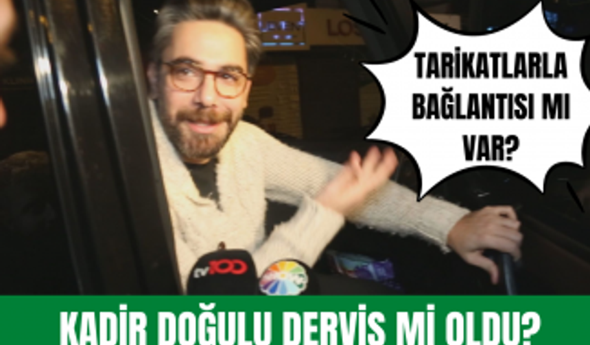 Kadir Doğulu Derviş mi oldu? Kadir Doğulu ve Neslihan Atagül İstanbul gecelerinde!