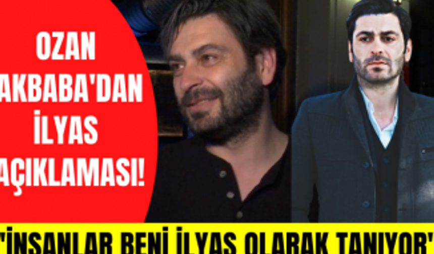 Ozan Akbaba Eşkıya Dünyaya Hükümdar Olmaz'daki karakteri İlyas Çakırbeyli'nin etkisini anlattı