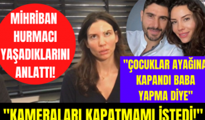 Özer Hurmacı'nın eşi Mihriban Hurmacı yaşadıklarını anlattı! "Özer kameraları kapatmamı istedi..."