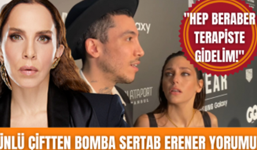 Can Bonomo ve eşi Öykü Karayel'den bomba Sertab Erener yorumu: Hep birlikte terapiste gidelim!