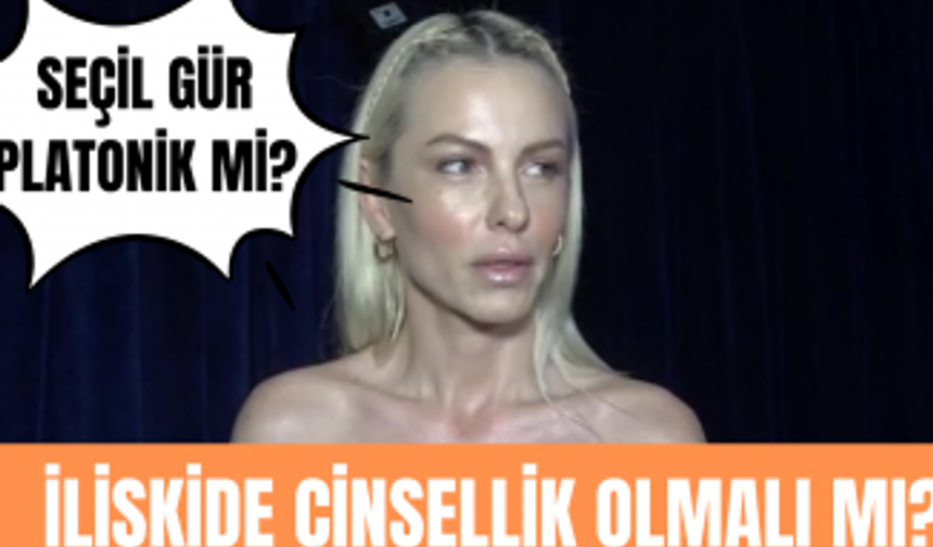 Seçil Gür platonik aşk mı yaşıyor? Hande Yener ve Gülşen'in kıyafetleri hakkında ne dedi?