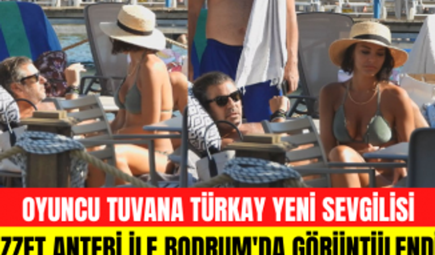 Tuvana Türkay ile İzzet Antebi tatilde! Güzelliği ile plajı mest etti!