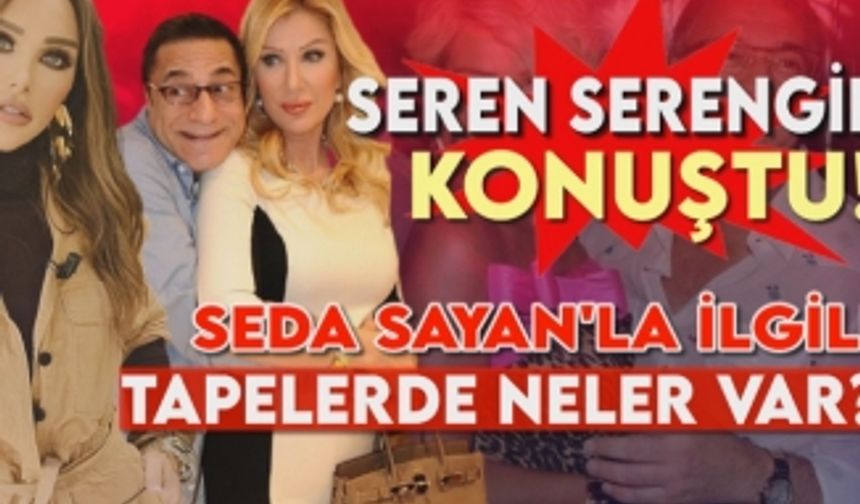 Seren Serengil Seda Sayan'ın tapeleri hakkında ilk kez Magazin Burada'ya konuştu!