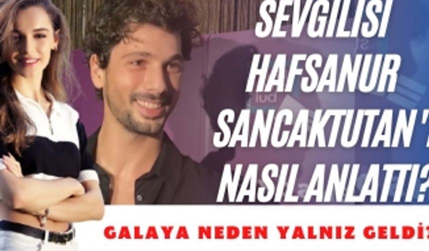 Menajerimi Ara dizisinin Barış'ı Deniz Can Aktaş'tan sevgilisi Hafsanur Sancaktutan açıklaması!