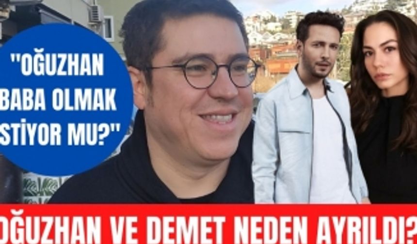 Demet Özdemir ve Oğuzhan Koç neden ayrıldı? İbrahim Büyükak'a "Oğzuhan baba mı olmak istiyor?" sorusu!