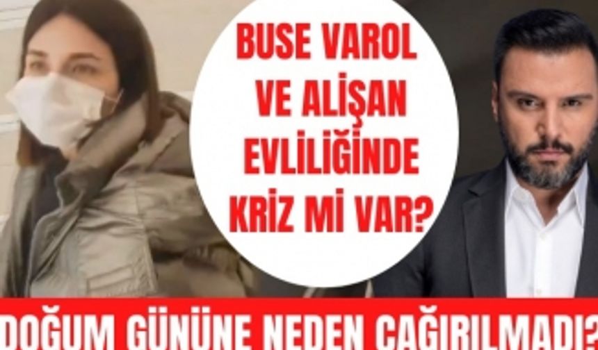 Buse Varol kızı Eliz'in doğum gününe neden çağırılmadı? Buse Varol ve Alişan evliliğinde kriz mi var