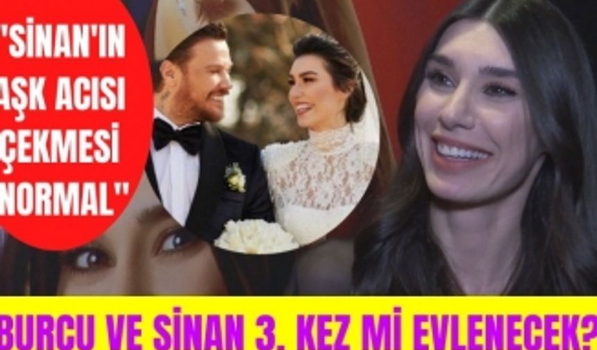 Burcu Kıratlı ve Sinan Akçıl üçüncü kez mi evlenecek? Burcu Kıratlı ve Sinan Akçıl neden boşanıyor?