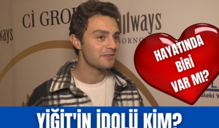 Kardeşlerim dizisi oyuncusu Yiğit Koçak'ın hayatında biri var mı? Kimi idol olarak görüyor?