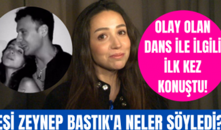 Zeynep Bastık Edis ile yaptığı dans ile ilgili ilk kez konuştu! Eşi Tolga Akış ne tepki verdi?