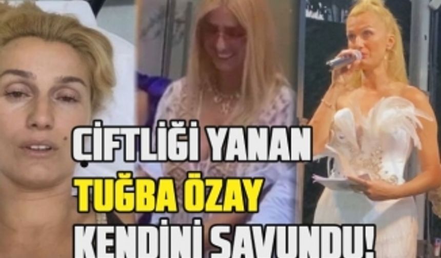 Çiftliği yandığı için felç geçirdiğini iddia eden Tuğba Özay yangınlar için daha önce uyarılar yaptığını söyledi!