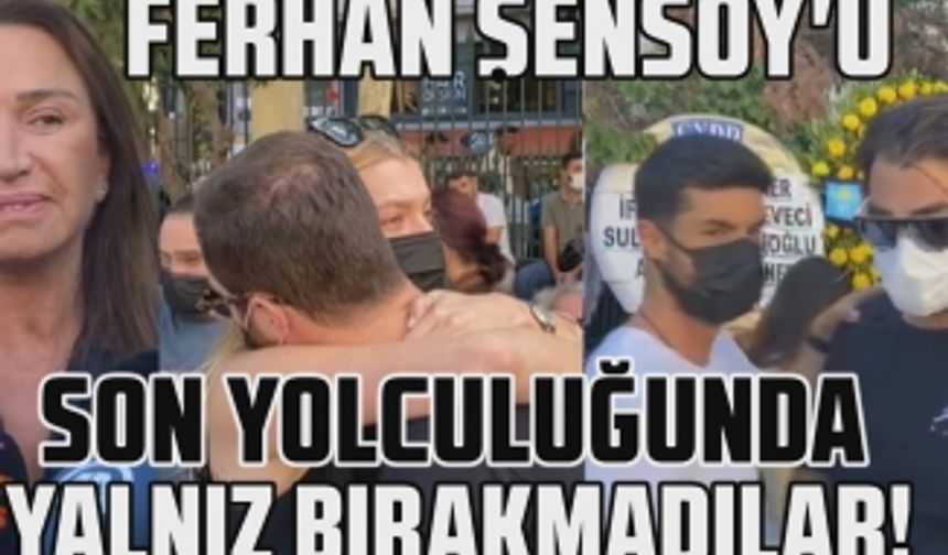 Ferhan Şensoy'un cenaze namazına birbirinden ünlü isimler katıldı! Usta oyuncuyu yalnız bırakmadılar