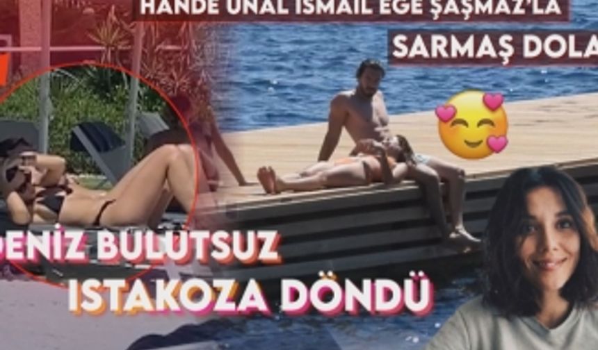 Hande Ünal İsmail Ege Şaşmaz ve Deniz Bulutsuz'un Bodrum tatili!