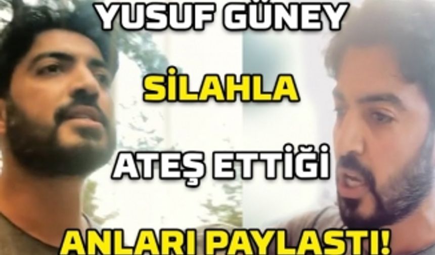 Silahla ateş ettiği için gözaltına alınan Yusuf Güney olay anında neler yaşadığını paylaştı