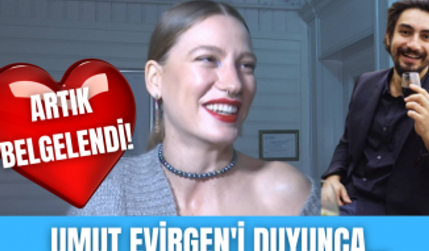 Serenay Sarıkaya Umut Evirgen sorularını duyunca ne yaptı? | Aşkları belgelendi.