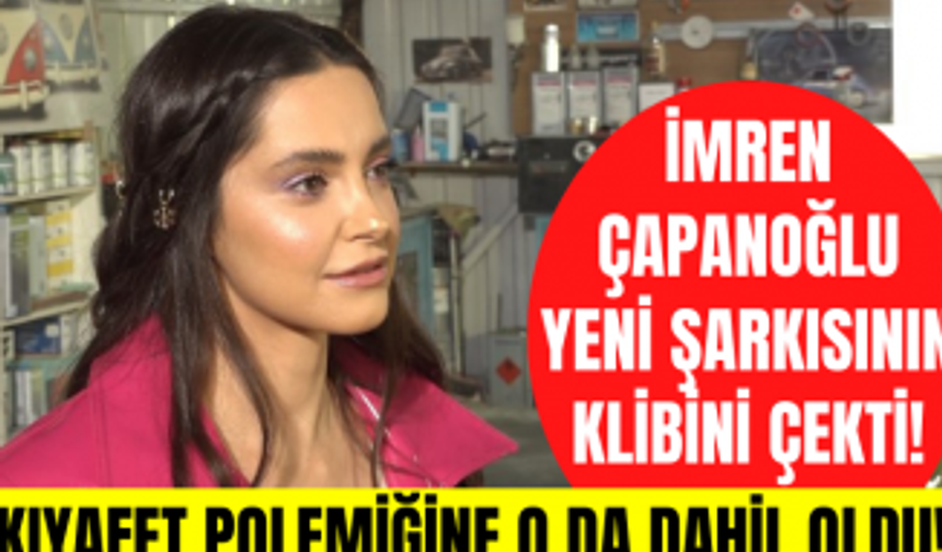 İmren Çapanoğlu yeni şarkısına klip çekti! Gülşen'in sahne kıyafetleri için neler söyledi?