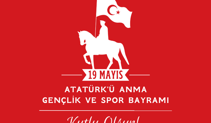 Kurtuluş destanının ilk adımı: 19 Mayıs! Atatürk'ü Anma, Gençlik ve Spor Bayramı'mız kutlu olsun!